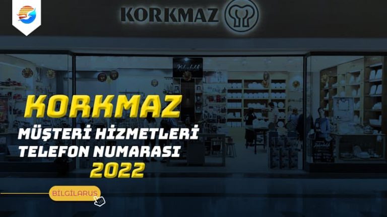 Korkmaz Müşteri Hizmetleri İletişim